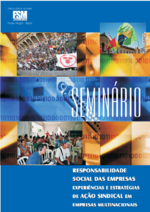 Relatório do Seminário Responsabilidade Social das Empresas: Experiências e Estratégias de Ação Sindical em Empresas Multinacionais