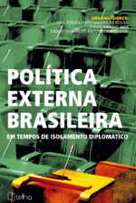 Política externa brasileira em tempos de isolamento diplomático